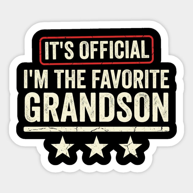 It’s Official I’m The Favorite Grandson Funny Family Gift Sticker by ArtistTee ⭐⭐⭐⭐⭐